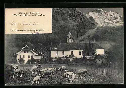 AK Gsteig bei Interlaken, Pfarrhaus, Kirche und Jungfrau