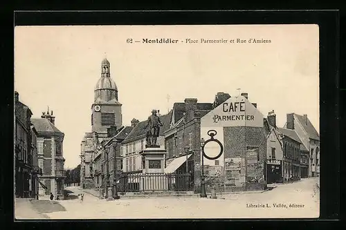 AK Montdidier, Place Parmentier et Rue d`Amiens