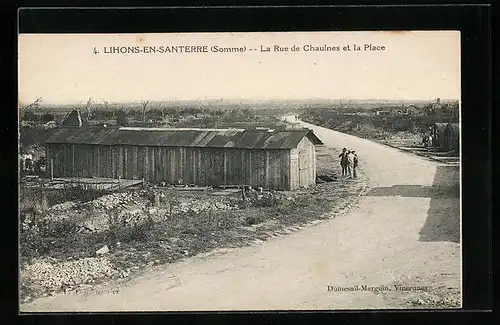 AK Lihons-en-Santerre, La Rue de Chaulnes et la Place