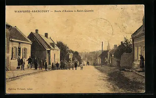 AK Warfusée-Abancourt, Route d`Amiens à Saint-Quentin