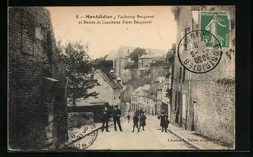 AK Montdidier, Faubourg Becquerel et Restes de l`ancienne Porte Becquerel