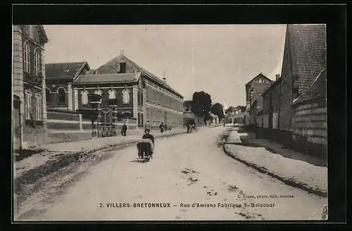 AK Villers-Bretonneux, Rue d`Amiens Fabrique T. Delacour