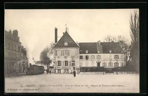 AK Chatillon-sur-Seine, Place de l`Hotel de Ville, Départ du Tramway, Kleinbahn
