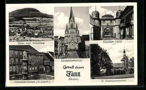 AK Tann /Rhön, Ortsansicht mit Habelberg, Marktbrunnen, Stadtpfarrkirche, Stadttor, St. Nikolauskirche