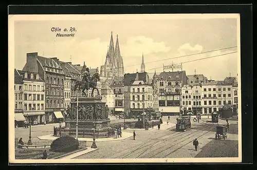 AK Köln a. Rh., Heumarkt mit Konditorei-Café, Geschäften und Denkmal, Strassenbahn