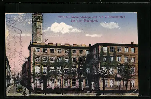 AK Köln, Richmodishaus mit den 2 Pferdeköpfen auf dem Neumarkt