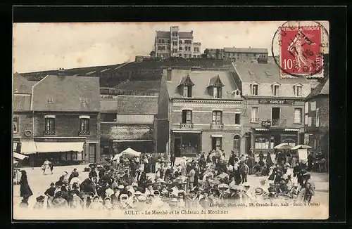 AK Ault, Le Marché et le Chateau du Moulinet