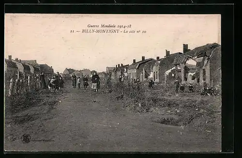 AK Billy-Montigny, La Cite Nr. 10, vom Krieg zerstörte Strassenpartie