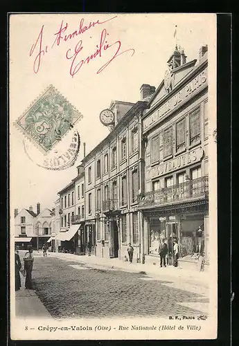 AK Crépy-en-Valois, Rue Nationale, Hotel de Ville