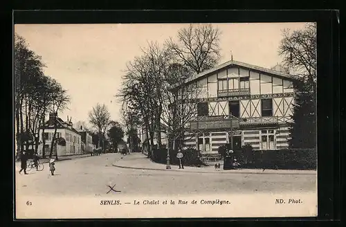 AK Senlis, Le Chalet et la Rue de Compiègne