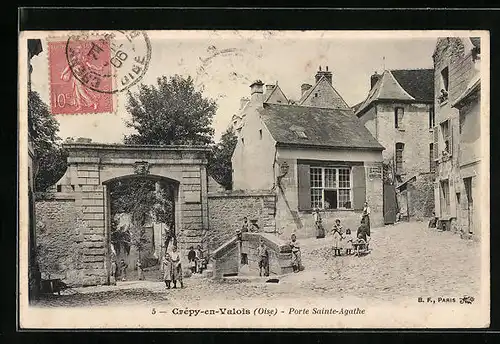 AK Crépy-en-Valois, Porte Sainte-Agathe