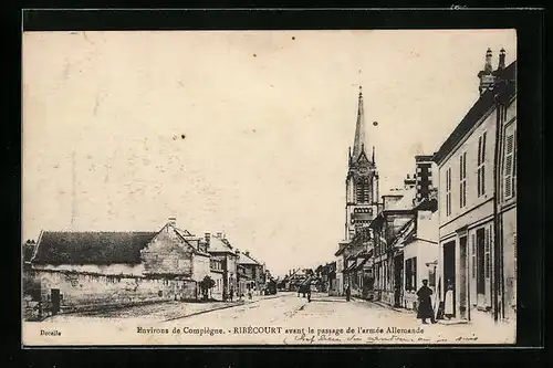 AK Ribécourt, Une Rue (avant le passage de l`armée allemande)