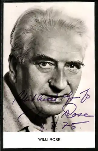 AK Schauspieler Willi Rose in einer Portraitaufnahme, Autograph