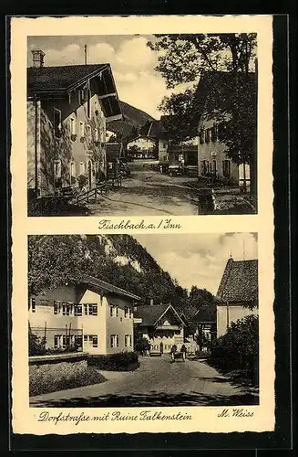 AK Fischbach am Inn, Dorfstrasse mit Ruine Falkenstein