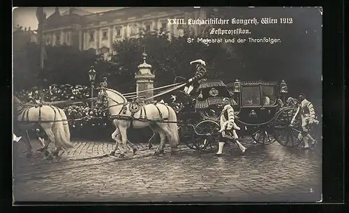 AK Wien, XXIII. Eucharistischer Kongress 1912, Sr. Majestät und der Thronfolger