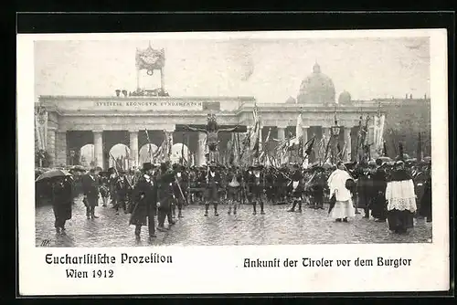 AK Wien, Eucharistischer Prozession 1912, Ankunft der Tiroler