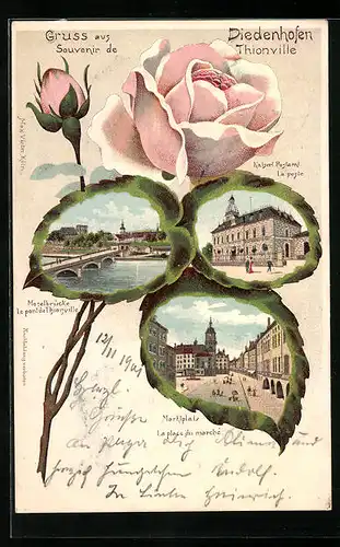 AK Diedenhofen, Moselbrücke, Kaiserliches Postamt und Marktplatz in den Blättern einer Rose, Passepartout