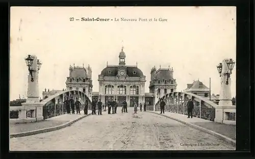 AK Saint-Omer, Le Nouveau Pont et la Gare, Brücke zum Bahnhof