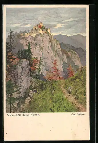 Künstler-AK Otto Stoitzner: Semmering, Ruine Klamm