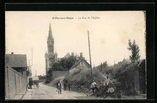 AK Ailly-sur-Noye, La Rue de l`Eglise