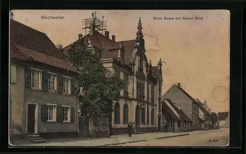 AK Bischweiler, Neue Gasse mit Kaiserl. Post