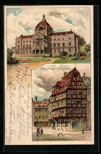 Lithographie Strassburg, Kaiserpalast, Altes Haus