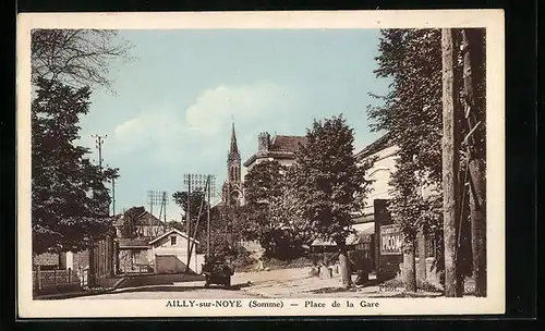 AK Ailly-sur-Noye, Place de la Gare, L`Eglise