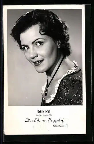 AK Schauspielerin Edith Mill, im Film Das Erbe vom Pruggerhof, Autograph