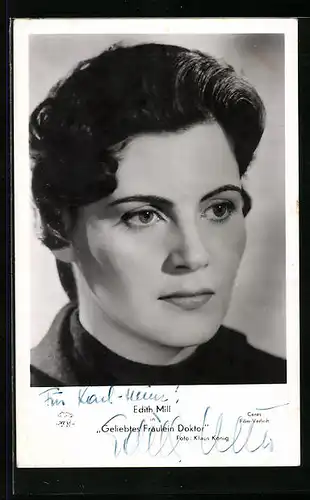 AK Schauspielerin Edith Mill, gesehen im Film Geliebtes Fräulein Doktor, Autogramm