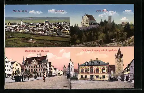 AK Mindelheim, Marktplatz mit Rathaus, Mindelburg, Östlicher Eingang mit Siegeshalle