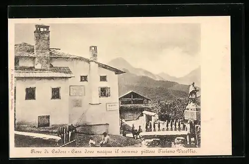 AK Pieve di Cadore, Casa dove nacque il sommo sittore Tiziano Vecellio
