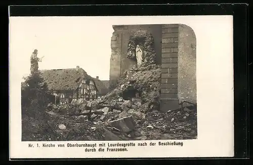 AK Oberburnhaupt, Kirche mit Lourdesgrotte nach der Beschiessung durch die Franzosen