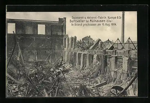 AK Burtzweiler bei Mülhausen /Els., Spinnerei- u. Weberei-Fabrik Kumpe & Co., In Brand geschossen 1914