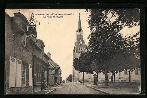 AK Chaumont-sur-Tharonne, La Place de l`Eglise, Hotel du Commerce