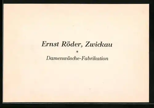 Vertreterkarte Zwickau, Damenwäsche-Fabrikation Ernst Röder