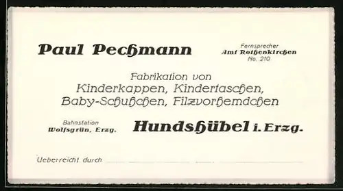 Vertreterkarte Hundshübel i. Erzg., Fabrikation von Kinderkappen u. Taschen, Baby-Schuhchen, Paul Pechmann