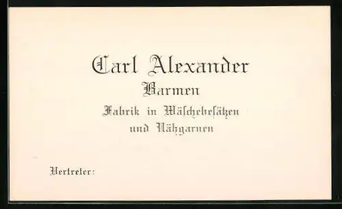 Vertreterkarte Barmen, Fabrik in Wäschebesätzen und Nähgarnen Carl Alexander
