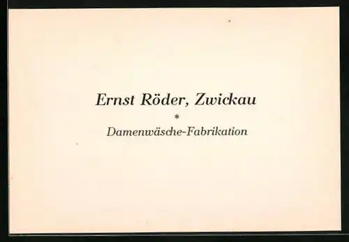 Vertreterkarte Zwickau, Damenwäsche-Fabrikation, Ernst Röder