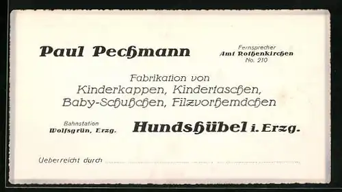 Vertreterkarte Hundshübel i. Erzg., Paul Lechmann, Fabrikation von Kinderkappen, Kindertaschen, Baby-Schuhchen