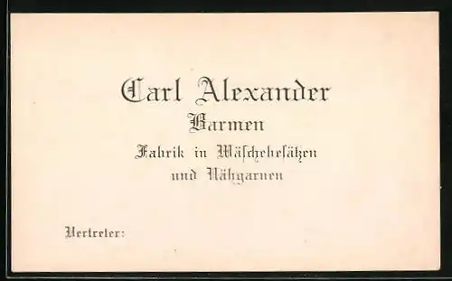 Vertreterkarte Barmen, Fabrik in Wäschebesätzen und Nähgarnen, Carl Alexander