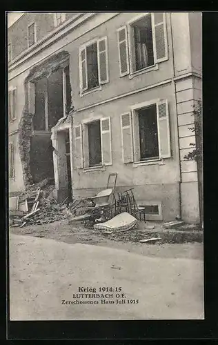 AK Lutterbach, Krieg 1914 /15, Zerschossenes Haus Juli 1915