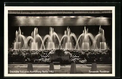AK Berlin, Deutsche Industrie-Ausstellung 1952, Tanzende Fontänen