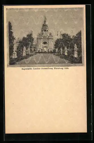 AK Nürnberg, Bayerische Landes-Ausstellung 1896, Ausstellungsgebäude