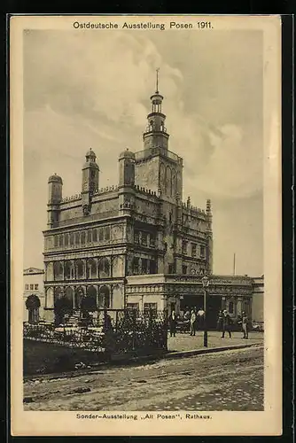 AK Posen, Ostdeutsche Ausstellung 1911, Sonder-Ausstellung Alt Posen, Rathaus