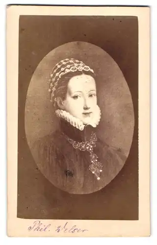 Fotografie unbekannter Fotograf und Ort, Portrait Philippine Welser, Frau von Erzherzog Ferdinand II. von Habsburg