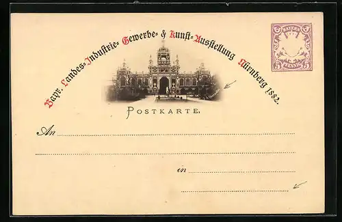 AK Nürnberg, Bayr.-Landes-, Industrie-, Gewerbe- und Kunstausstellung 1882, Ganzsache, Verzierter Palast