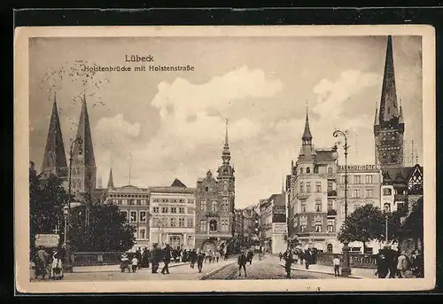 AK Lübeck, Holstenbrücke mit Holstenstrasse