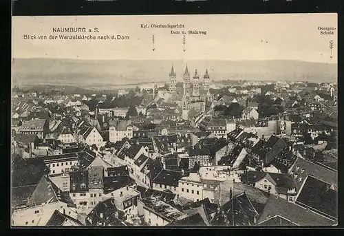 AK Naumburg a. S., Blick von der Wenzelskirche nach d. Dom u. Steinweg mit Kgl. Oberlandesgericht und Georgen-Schule