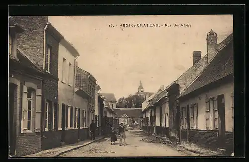 AK Auxi-le-Chateau, Rue Bordeloise