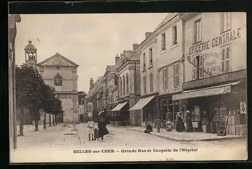 AK Selles-sur-Cher, Grande Rue et Chapelle de l`Hôpital